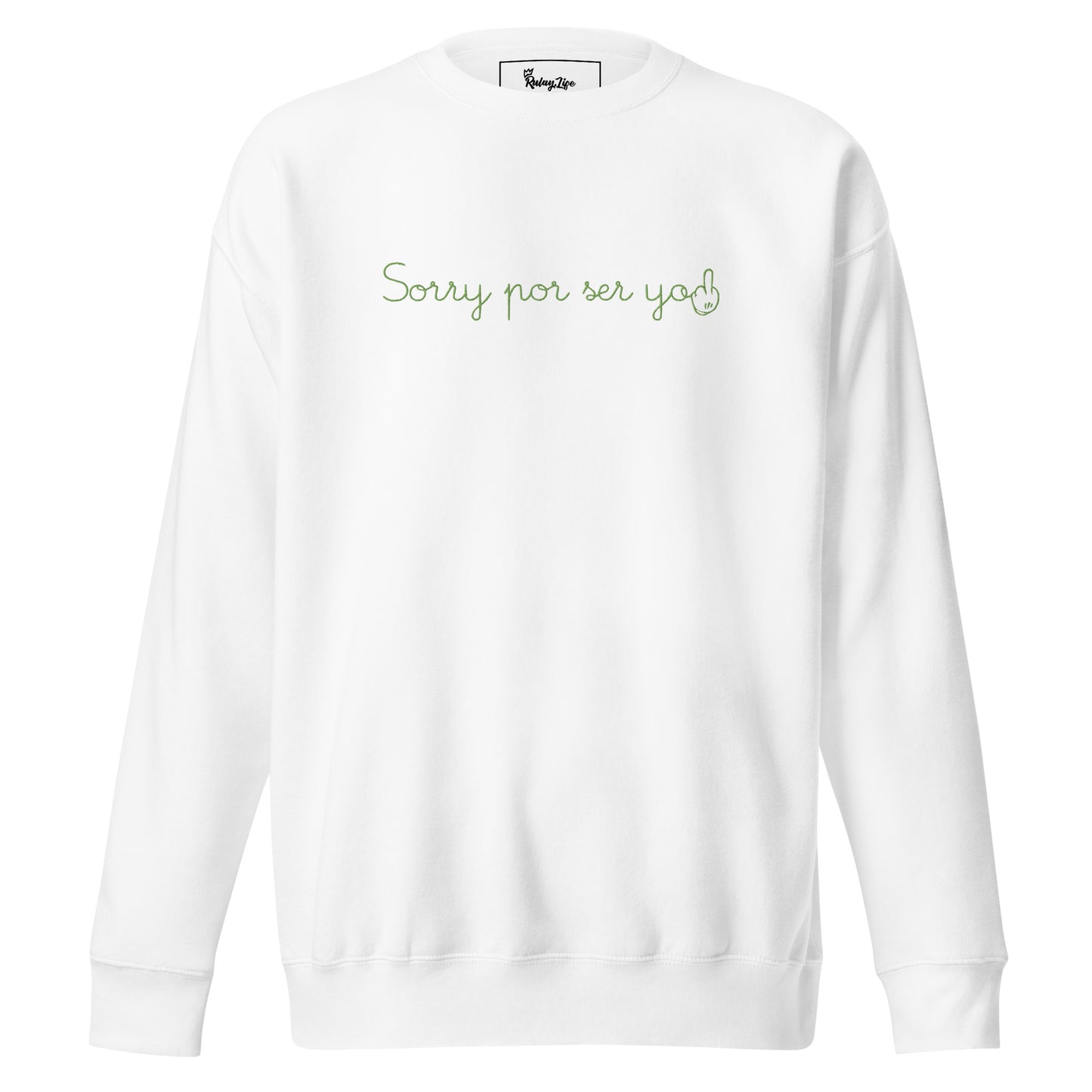 Rulay Life — Sweatshirt — Sorry por soy yo